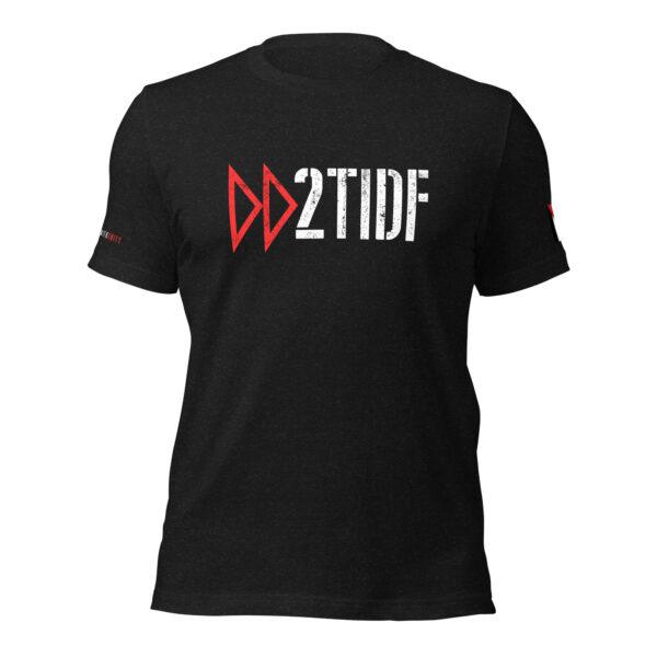 DD2TIDF Tee – Say It Loud